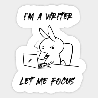 I'm a Writer. Let me focus Sticker